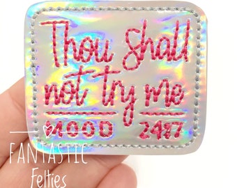 No me pondrás a prueba Felties / Felties para adultos / Felties con purpurina / Felties para mamás / Felties holográficos / SIN CORTAR / (juego de 4)