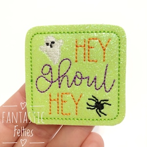 Hey Ghoul hey Felties | GLOW in the dark felties | Halloween felties | ghost felties | glitter felties | Embroidered Felt | UNCUT | set of 4