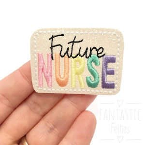 May include: White felt patch with rainbow embroidered letters spelling "Future Nurse".
