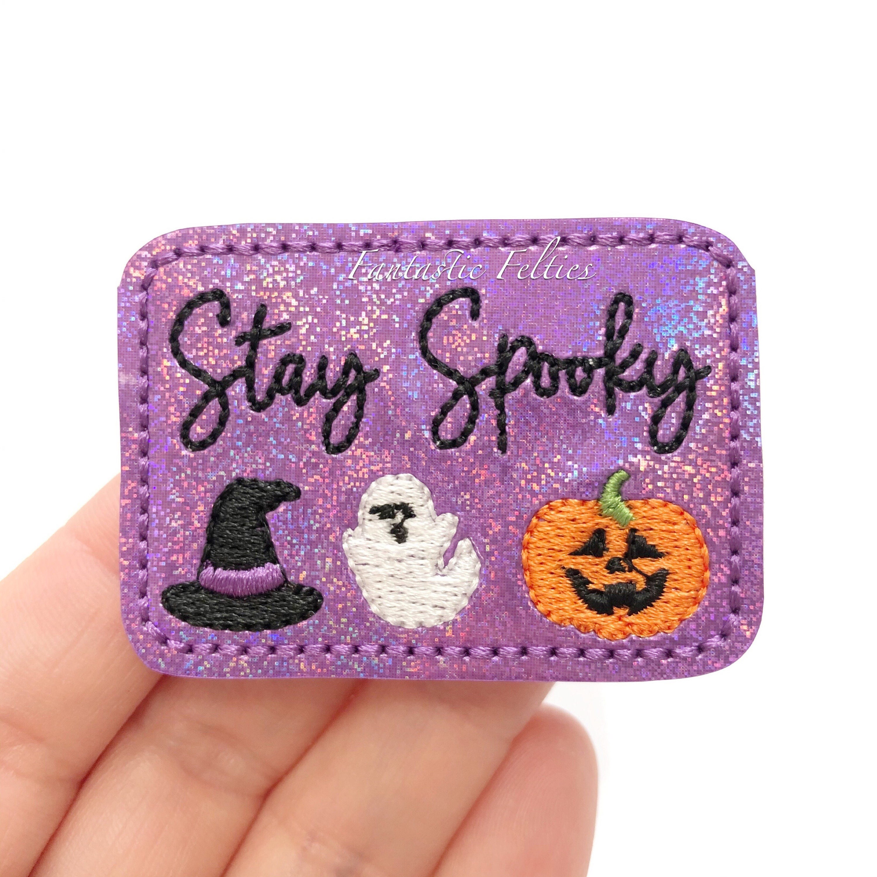 Stay Spooky Felties | EXCLUSIVE | Halloween felties | witch felties | glitter felties | Felt applique | UNCUT | (set of 4)