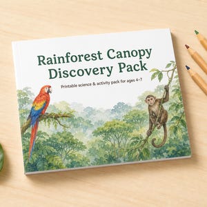 Może przedstawiać: Prostokątna broszura zatytułowana Rainforest Canopy Discovery Pack, Printable science & activity pack for ages 4-7. Okładka zawiera akwarelową ilustrację czerwonej ary i małpy w zielonej koronie drzew lasu deszczowego.