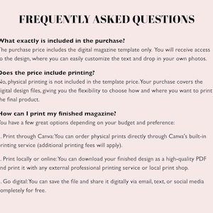 May include: A digital magazine template information sheet with a light pink background and black text. The heading reads FREQUENTLY ASKED QUESTIONS, followed by details regarding purchase inclusions, printing services, and digital sharing options.