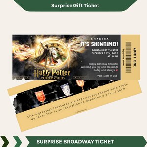 May include: A surprise Broadway ticket for "Harry Potter and the Cursed Child." The ticket is yellow and black, with the show's title and a clock image. It includes the text "IT'S SHOWTIME!!" and "Happy Birthday Shabira!"