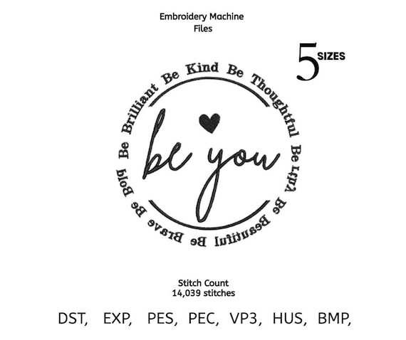 Be You Embroidery Design • Inspirational Quote Stitch File (Digital Download)