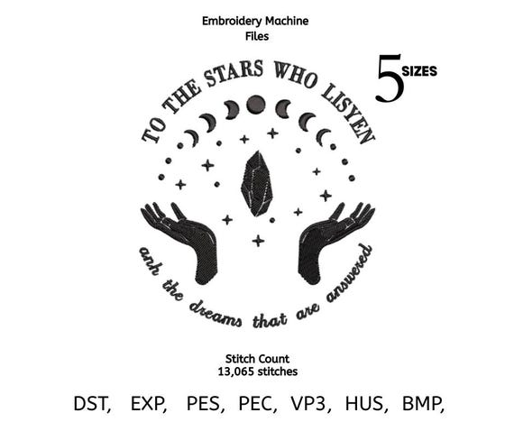 To The Stars Who Listen Embroidery Design | Celestial Moon Hands | Magical Quote Machine Embroidery File | DST PES EXP