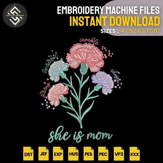 She Is Mom Embroidery Design | Mother’s Day Floral Embroidery File | Carnation Flower Quote | Machine Embroidery | 5 Sizes