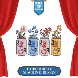 Puede incluir: Un diseño de máquina de bordar con cuatro latas de Diet Coke, cada una con un color y flores diferentes. Las latas son rosa, azul, blanco y dorado. El texto "Diet Coke Club" está en cada lata. El diseño incluye el texto "HOUSE OF EMBRISH" y "EMBROIDERY MACHINE DESIGN".