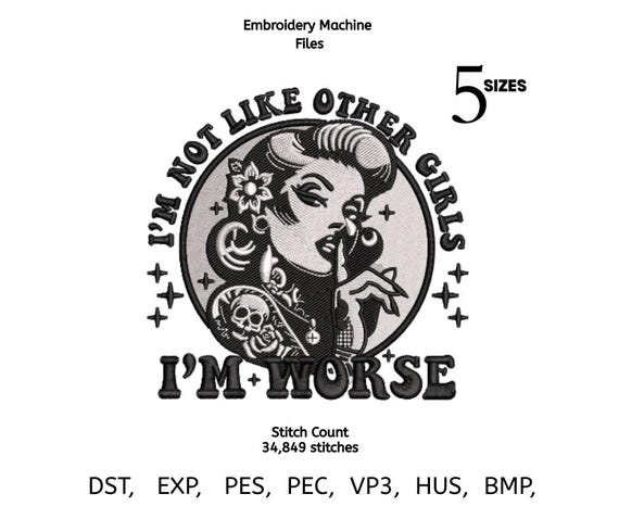 Gothic Quote Embroidery Design | I’m Worse Statement Art | Dark Feminine Machine Embroidery File | 5 Sizes | DST PES VP3