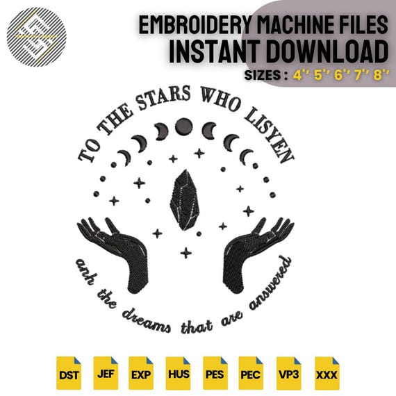 To The Stars Who Listen Embroidery Design | Celestial Moon Hands | Magical Quote Machine Embroidery File | DST PES EXP