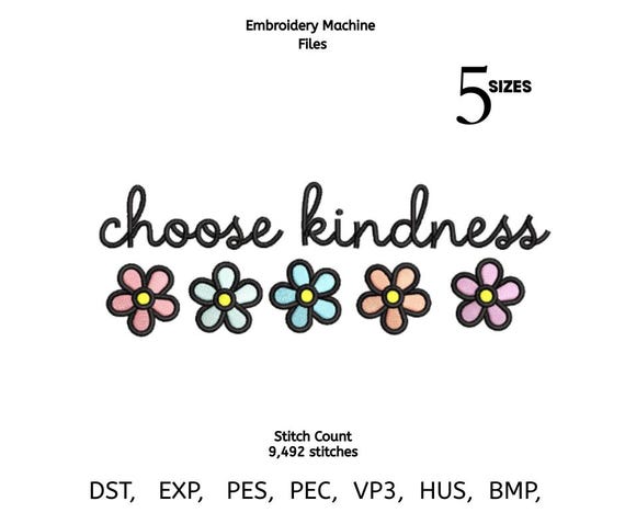 Choose Kindness Embroidery Design | Positive Quote with Flowers | Machine Embroidery File | 5 Sizes | DST PES VP3