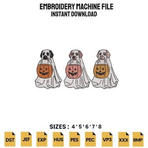 May include: Embroidery machine file instant download. Three dogs dressed as ghosts, each holding an orange jack-o'-lantern pumpkin bucket. The dogs have different ear and spot colours. Text reads: EMBROIDERY MACHINE FILE INSTANT DOWNLOAD. SIZES: 4' 5' 6' 7' 8.
