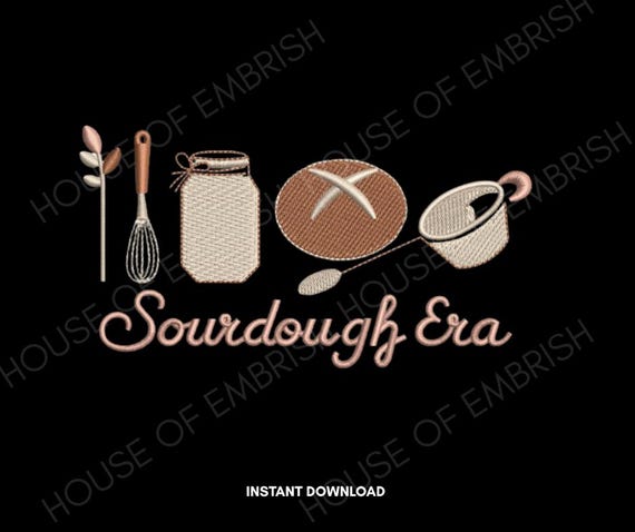 Sourdough Era Embroidery Design | Baking Kitchen Embroidery File | Bread & Bakery Machine Pattern  | Instant Download