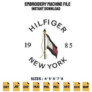 May include: An embroidery machine file design featuring the text HILFIGER NEW YORK, the numbers 19 and 85, and a central flag graphic on a pole with flowing ribbons. The design includes file format labels DST, JEF, EXP, HUS, PES, PEC, VP3, XXX, and BMP.