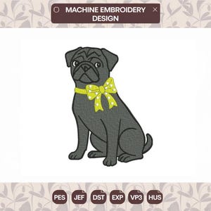 May include: A machine embroidery design featuring a dark gray pug dog sitting down, wearing a bright yellow bow with white polka dots around its neck. The text "MACHINE EMBROIDERY DESIGN" is displayed in a dark brown rectangular header above.