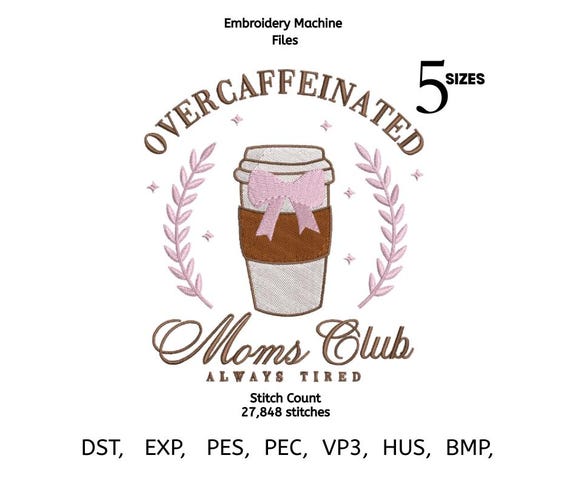 Overcaffeinated Moms Club Embroidery Design | Funny Mom Life Coffee Cup Stitch |  Digital Machine Embroidery File | Instant Download