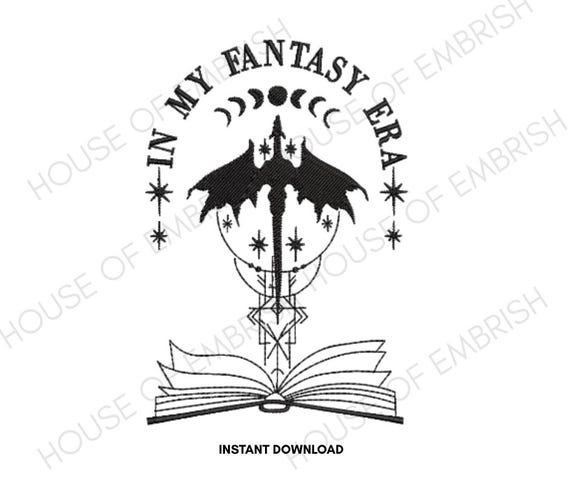 In My Fantasy Era Embroidery Design | Dragon Book Machine Embroidery File | Fantasy Reader Quote | Digital Download