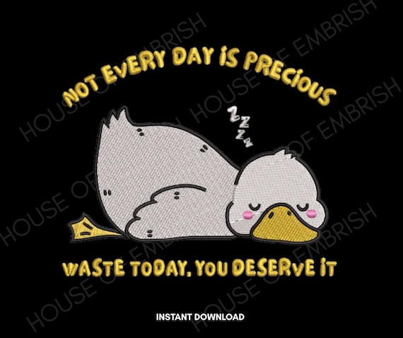 Cute Duck Embroidery Design With Quote | Funny Quote Machine Embroidery File | DST PES | Instant Download