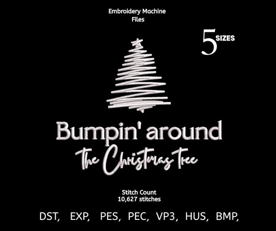 Christmas Tree Embroidery Design • Bumpin Around Quote • Holiday Machine Embroidery File • Instant Digital Download