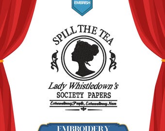 Spill The Tea Embroidery Design, Regency Era Embroidery File, Vintage Lady Silhouette, Gossip Quote Design, PES DST EXP, Instant Download
