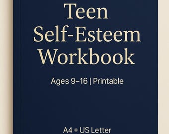 Teen Self-Esteem Workbook Printable | Confidence & Emotional Wellbeing for Teens | Ages 9–16 | A4 + US Letter
