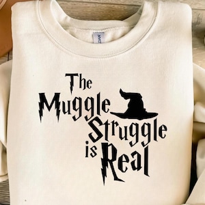 The Muggle Struggle is Real PNG, Funny Wizard Sublimation Design, Sarcastic Fan Shirt, Wizarding World Quote Art, Digital Download T-Shirts