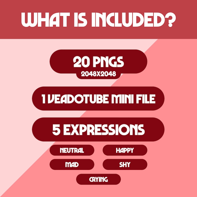 K&ouml;nnte beinhalten: Grafik mit dem Text "WHAT IS INCLUDED?" in Wei&szlig; auf rotem Hintergrund. Die Grafik listet 20 PNGs bei 2048x2048, 1 VeadoTube Mini-Datei und 5 Ausdr&uuml;cke auf: neutral, w&uuml;tend, gl&uuml;cklich, sch&uuml;chtern und weinend.