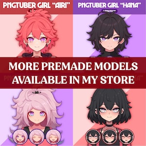 May include: A promotional image featuring four anime-style character portraits. The top row displays "PNGTUBER GIRL 'AIRI'" with pink hair and "PNGTUBER GIRL 'HANA'" with black hair. The bottom row shows two more characters. Text reads "MORE PREMADE MODELS AVAILABLE IN MY STORE."