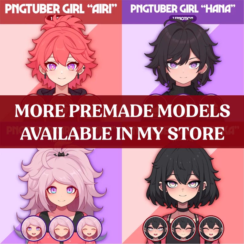 May include: A promotional image featuring four anime-style character portraits. The top row displays "PNGTUBER GIRL 'AIRI'" with pink hair and "PNGTUBER GIRL 'HANA'" with black hair. The bottom row shows two more characters. Text reads "MORE PREMADE MODELS AVAILABLE IN MY STORE."