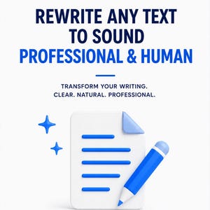 May include: A white document icon with blue horizontal lines and a blue pencil, accompanied by the text: REWRITE ANY TEXT TO SOUND PROFESSIONAL & HUMAN. TRANSFORM YOUR WRITING. CLEAR. NATURAL. PROFESSIONAL. Two blue four-pointed stars are visible.