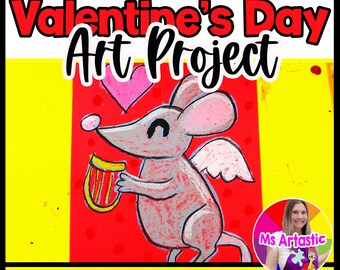 Valentines Day Art Lesson Cupid Mouse Valentine Art Project Reading Writing