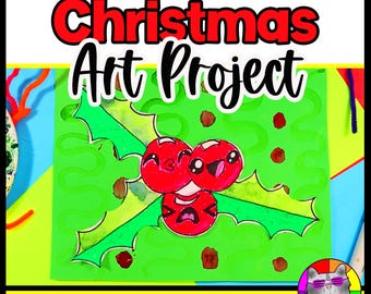 Christmas Art Lesson Christmas Holly Art Project Holiday Art Activity Craft