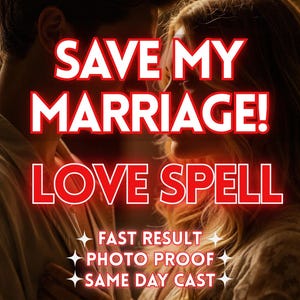Op de afbeelding: Een digitale afbeelding van een koppel in een nauwe omhelzing met de rode tekst SAVE MY MARRIAGE! LOVE SPELL. Daaronder staat in kleinere witte letters FAST RESULT, PHOTO PROOF en SAME DAY CAST, versierd met vierpuntige sterren.