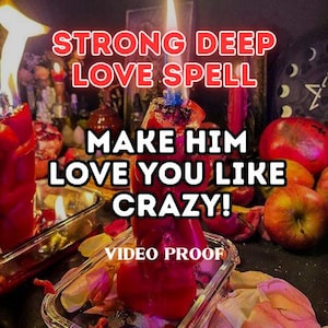 May include: A lit red candle with the text "STRONG DEEP LOVE SPELL" and "MAKE HIM LOVE YOU LIKE CRAZY!" is the focal point. The candle sits in a glass dish with rose petals. Other candles and fruit are in the background.