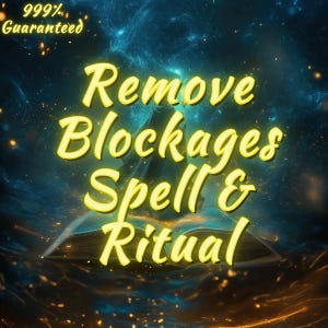 Może przedstawiać: Obraz o tematyce mistycznej z napisem "Remove Blockages Spell & Ritual" w świecących żółtych literach. Tło to wirująca mieszanka błękitów i złota, z otwartą książką pośrodku.