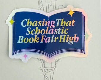 Chasing That Scholastic Book Fair High Holographic Sticker