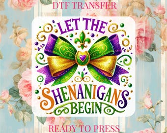 Let Shenanigans Begin DTF Transfer: Mardi Gras Coquette Ready to Press