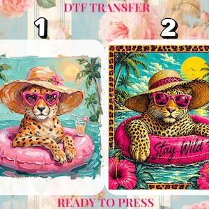 May include: Two DTF transfer designs. One shows a cheetah in a sun hat and heart-shaped sunglasses, relaxing in a pink inflatable ring with a drink. The other shows a cheetah in a pink inflatable ring with the words "Stay Wild".
