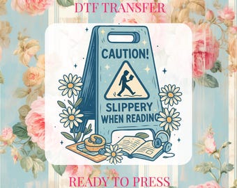 Slippery When Reading DTF Transfer, Book Lover Ready to Press
