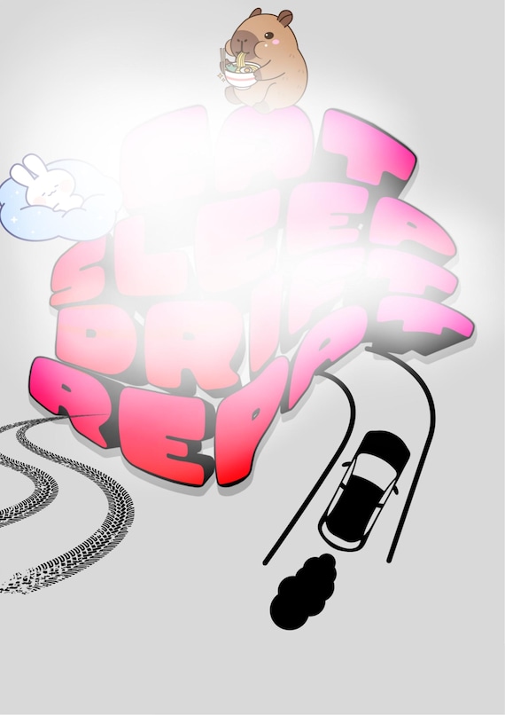 Eat sleep drift digital wallpaper art, funny driver art, digital decor drift themed