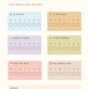 Może przedstawiać: Arkusz do śledzenia nawyków zatytułowany HABIT TRACKER 7-DAY MIND & BODY BALANCE. Zawiera sześć kolorowych prostokątnych sekcji dla codziennych zadań, takich jak 2L WATER, 15-MIN WALK, READ 10 PAGES, 5-MIN JOURNAL, HEALTHY MEAL i NO SCREEN (30M) z siedmioma kółkami.