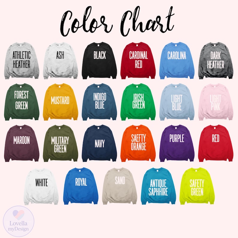 May include: A color chart featuring a variety of crewneck sweatshirts in various colors, including black, red, blue, green, and pink. Each sweatshirt displays its color name in white text. The chart is labeled "Color Chart" in a cursive font.