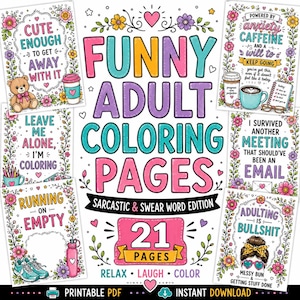 Peut inclure: Ensemble de 21 pages de coloriage pour adultes imprimables avec des citations humoristiques et sarcastiques. Les pages présentent des bordures florales et incluent des phrases comme "Cute Enough to Get Away With It" et "Adulting is Bullshit."