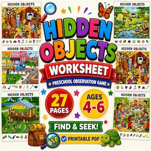 May include: A vibrant "Hidden Objects Worksheet" with multiple illustrated scenes. The worksheet is designed for preschool observation games and is for ages 4-6. It contains 27 pages and is a printable PDF. The image also features a magnifying glass and a butterfly.