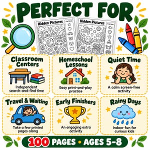 May include: A digital flyer titled PERFECT FOR featuring two Hidden Pictures activity sheets, a magnifying glass, and three crayons. Six boxes illustrate uses: Classroom Centers, Homeschool Lessons, Quiet Time, Travel & Waiting, Early Finishers, and Rainy Days. Text includes 100 PAGES AGES 5-8.