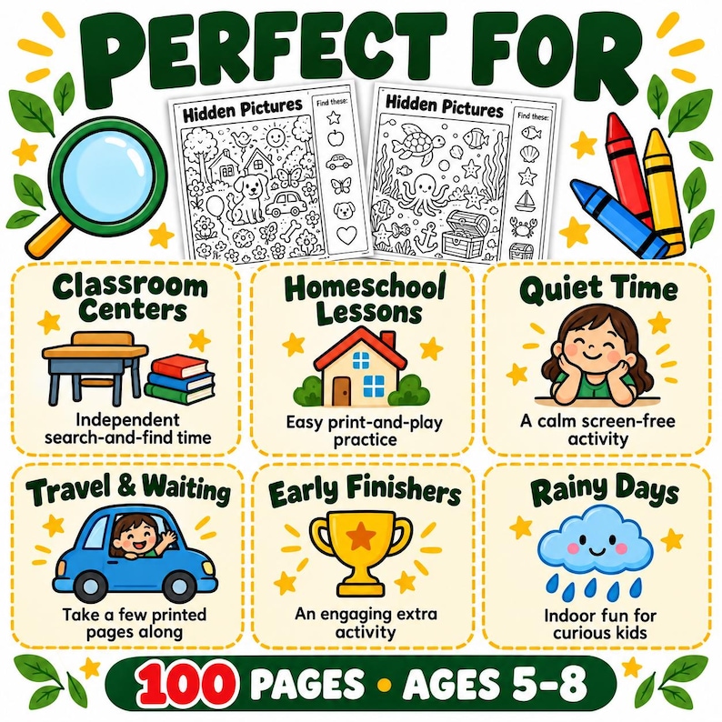 May include: A digital flyer titled PERFECT FOR featuring two Hidden Pictures activity sheets, a magnifying glass, and three crayons. Six boxes illustrate uses: Classroom Centers, Homeschool Lessons, Quiet Time, Travel & Waiting, Early Finishers, and Rainy Days. Text includes 100 PAGES AGES 5-8.