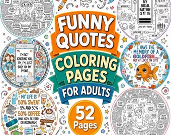 52 Funny Quotes Coloring Pages for Adults , Stress Relief , Relaxation Instant Download PDF