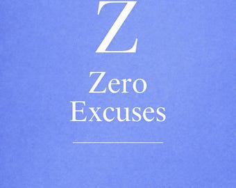 Lámina decorativa con la letra Z / Cero excusas / Impresión motivacional (Descarga digital)