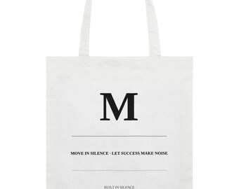 Letter M Tote Bag – Move In Silence Let Success Make Noise | Minimalist Motivational Tote | Built In Silence