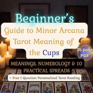 Puede incluir: Una portada de libro con el título "Beginner's Guide to Minor Arcana Tarot Meaning of the Cups". La imagen muestra velas encendidas y cartas del tarot. El texto incluye "Meanings, Numerology & 10 Practical Spreads" y "+ Free 1 Question Personalized Tarot Reading."