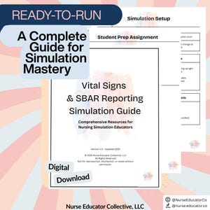 May include: A digital download guide titled "A Complete Guide for Simulation Mastery." The guide covers vital signs and SBAR reporting for nursing simulation educators. The cover features text and watercolor-style accents. The guide is from Nurse Educator Collective, LLC.